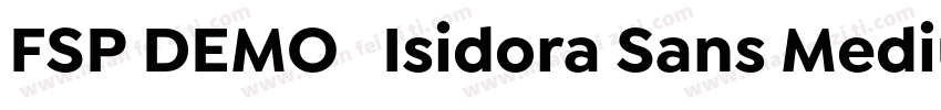 FSP DEMO   Isidora Sans Medium Regu字体转换